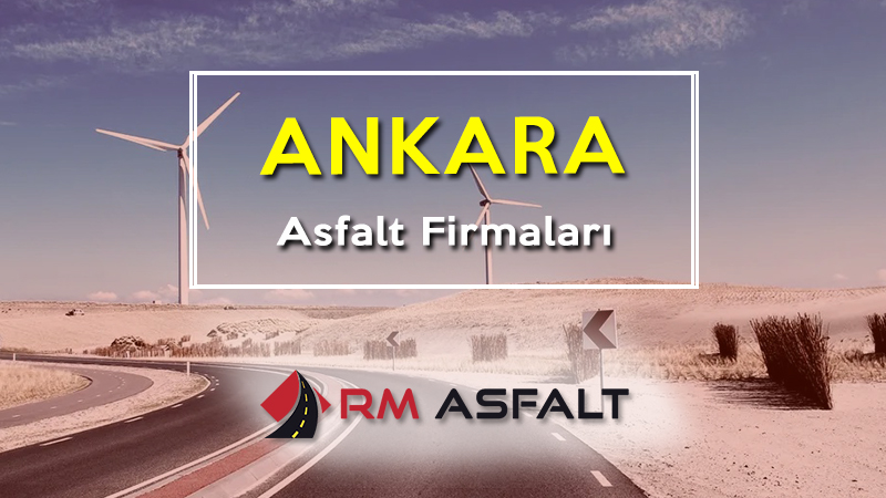 Ankara asfalt firmaları